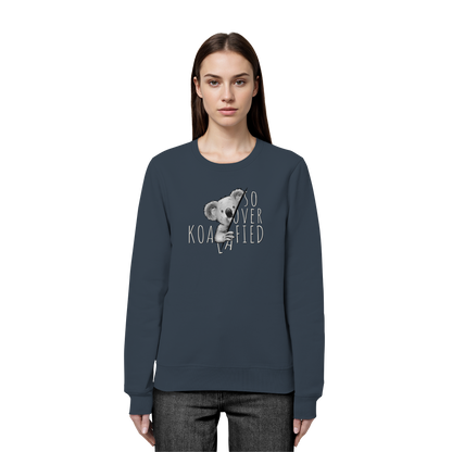 So Over-Koalafied Koala - Organic Basic Unisex Sweatshirt