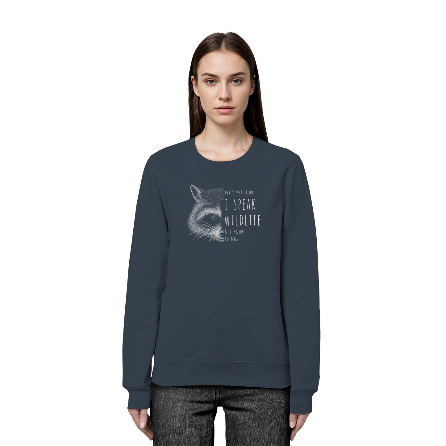 I Speak Wildlife And I Know Waschbär - Organic Basic Unisex Sweatshirt