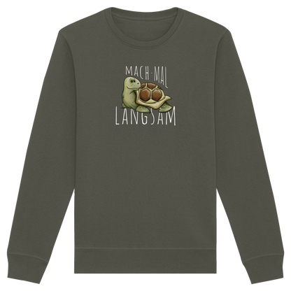 Mach mal langsam Schildkröte - Organic Basic Unisex Sweatshirt