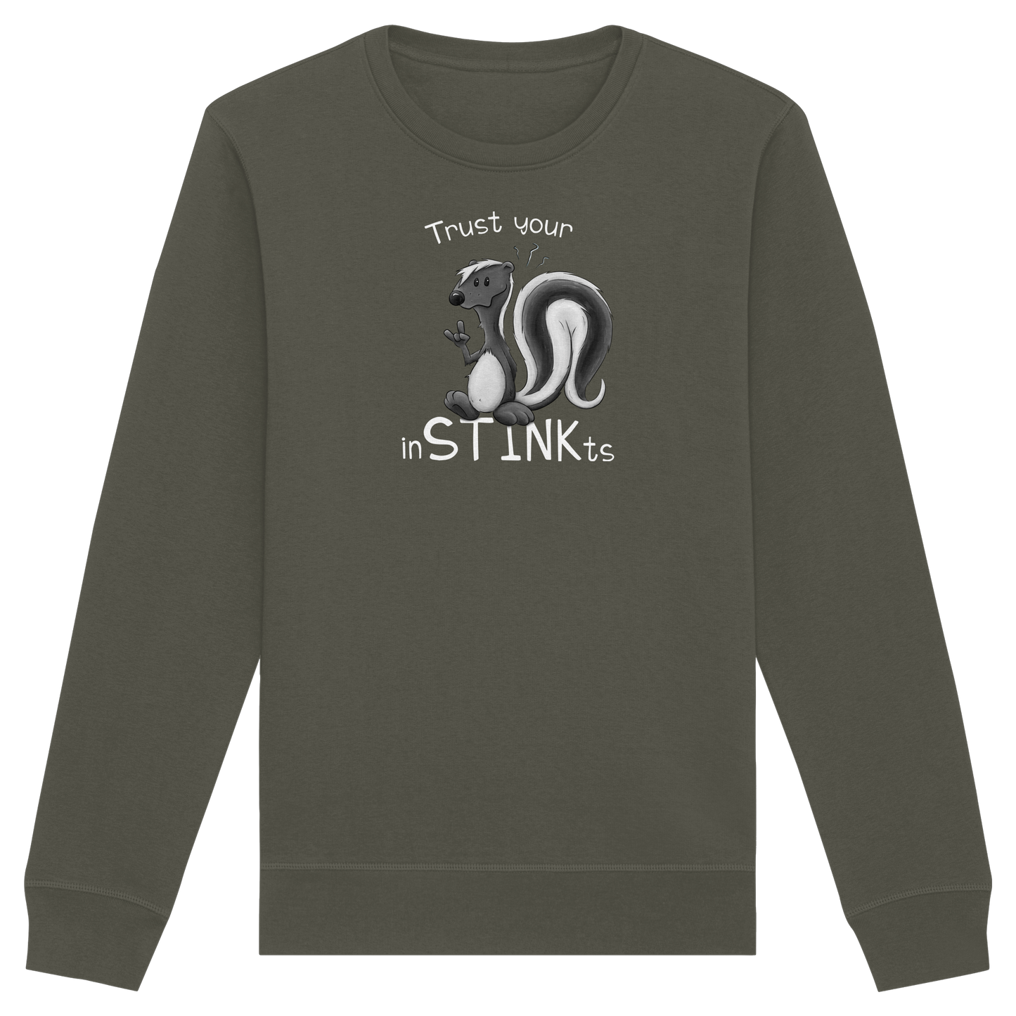 Trust Your inSTINKts Stinktier Humor - Organic Basic Unisex Sweatshirt