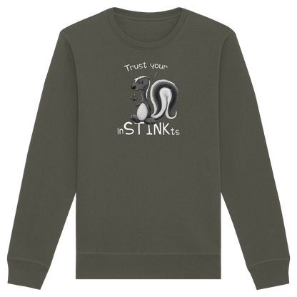 Trust Your inSTINKts Stinktier Humor - Organic Basic Unisex Sweatshirt