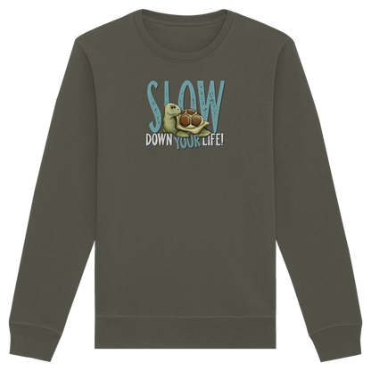 Slow Down Your Life Schildkröte - Organic Basic Unisex Sweatshirt