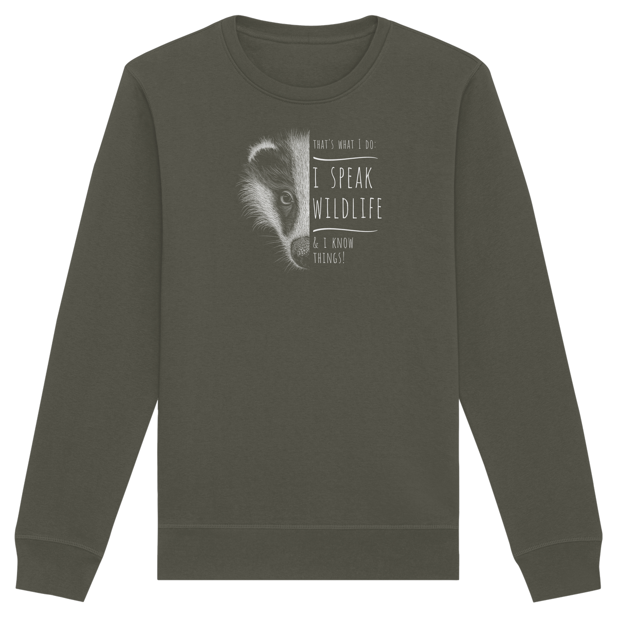 I Speak Wildlife And I Know Things! Dachs - Organic Basic Unisex Sweatshirt