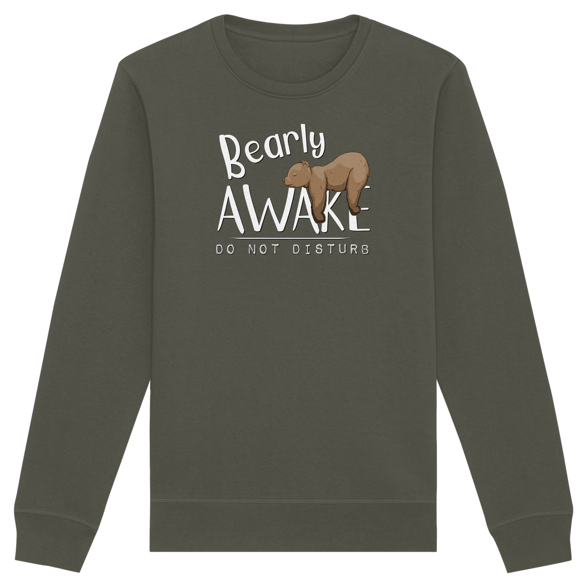 Bearly Awake Bitte nicht stören Bär - Organic Basic Unisex Sweatshirt