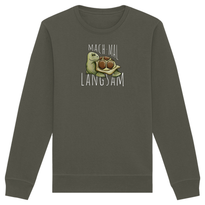 Mach mal langsam Schildkröte - Organic Basic Unisex Sweatshirt