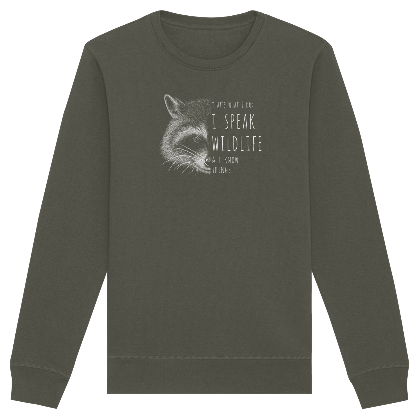 I Speak Wildlife And I Know Waschbär - Organic Basic Unisex Sweatshirt