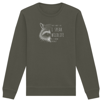I Speak Wildlife And I Know Waschbär - Organic Basic Unisex Sweatshirt