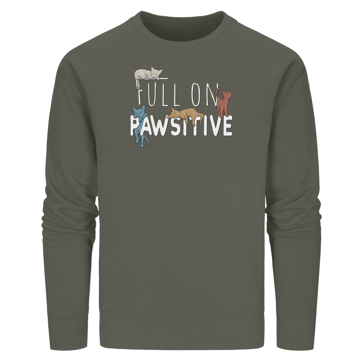 Full On Pawsitive! Gechillte Katzen - Organic Basic Unisex Sweatshirt