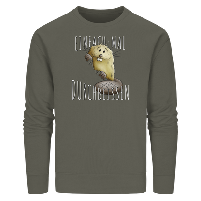 Einfach mal Durchbeissen Biber - Organic Basic Unisex Sweatshirt