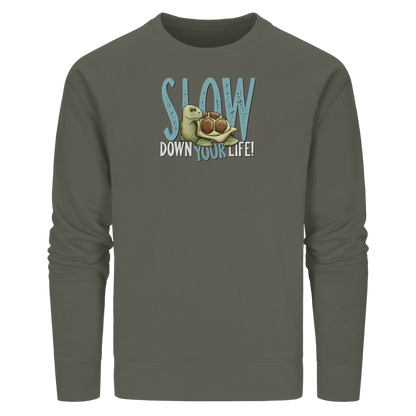 Slow Down Your Life Schildkröte - Organic Basic Unisex Sweatshirt