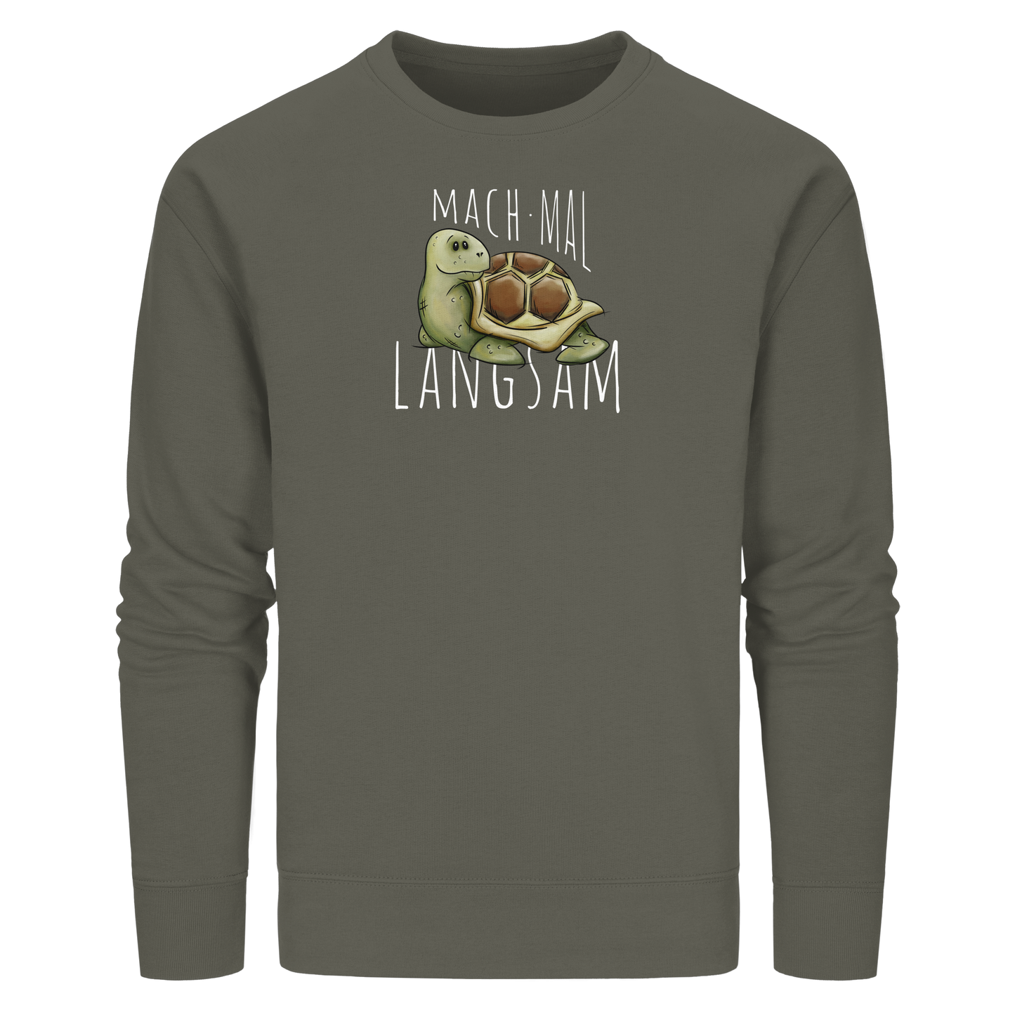 Mach mal langsam Schildkröte - Organic Basic Unisex Sweatshirt