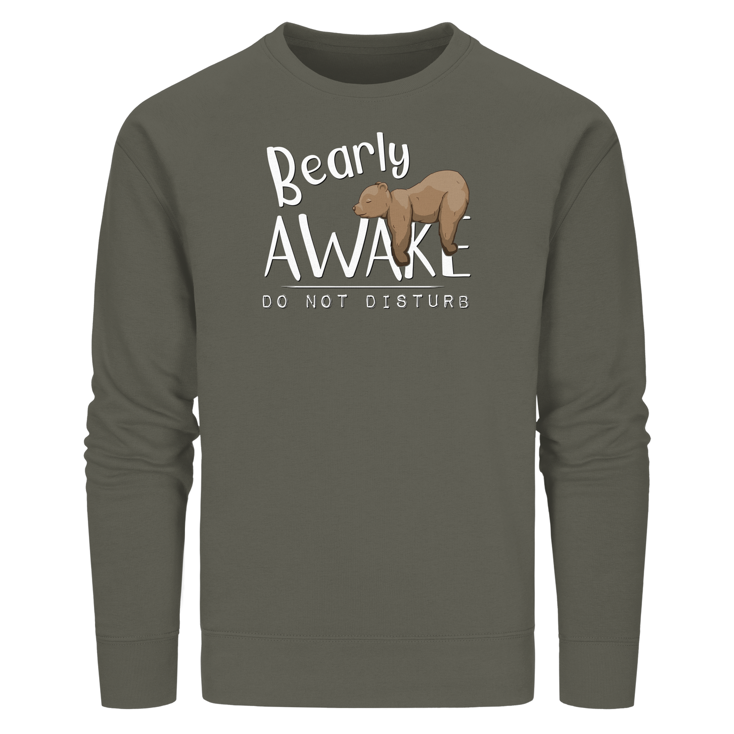 Bearly Awake Bitte nicht stören Bär - Organic Basic Unisex Sweatshirt