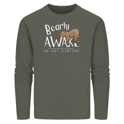 Bearly Awake Bitte nicht stören Bär - Organic Basic Unisex Sweatshirt