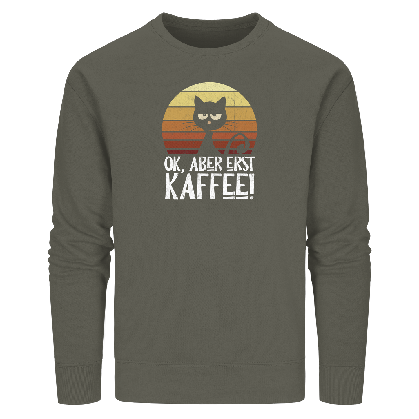 Ok, aber erst Kaffee | launische Katze - Organic Basic Unisex Sweatshirt