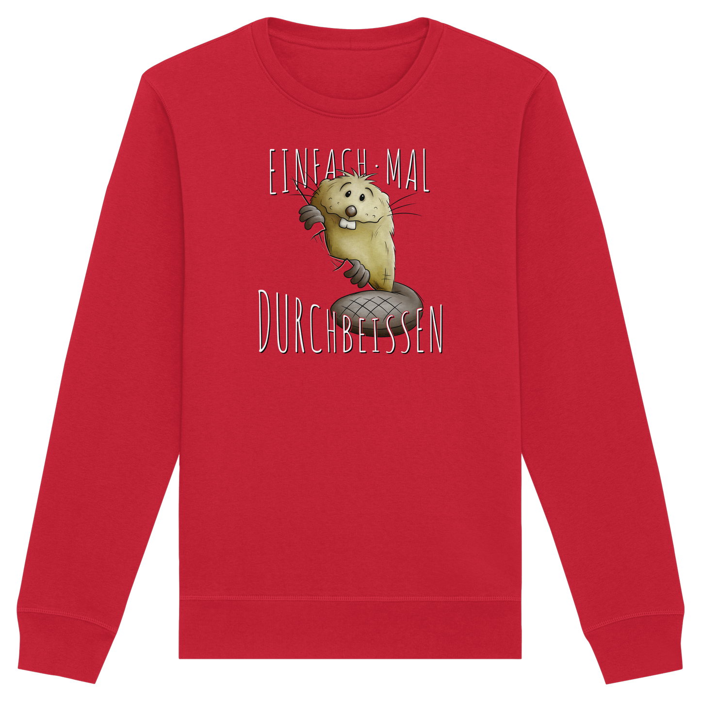 Einfach mal Durchbeissen Biber - Organic Basic Unisex Sweatshirt