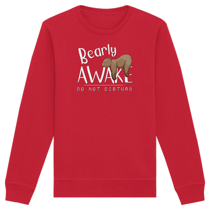 Bearly Awake Bitte nicht stören Bär - Organic Basic Unisex Sweatshirt
