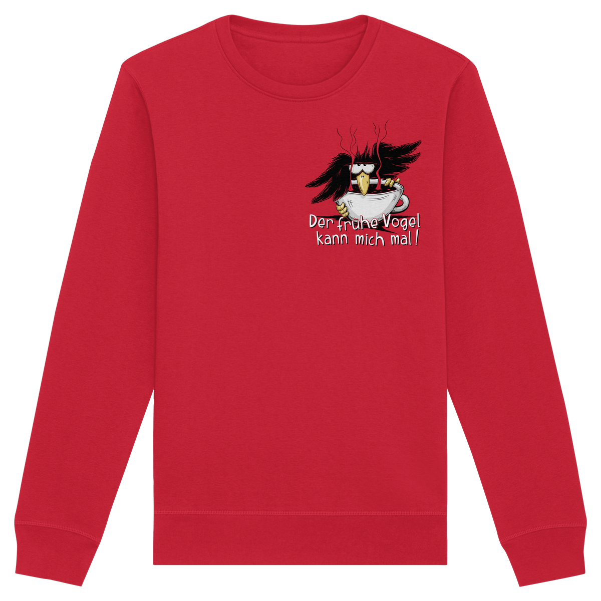 Der frühe Vogel kann mich mal | Kaffee Rabe - Organic Basic Unisex Sweatshirt