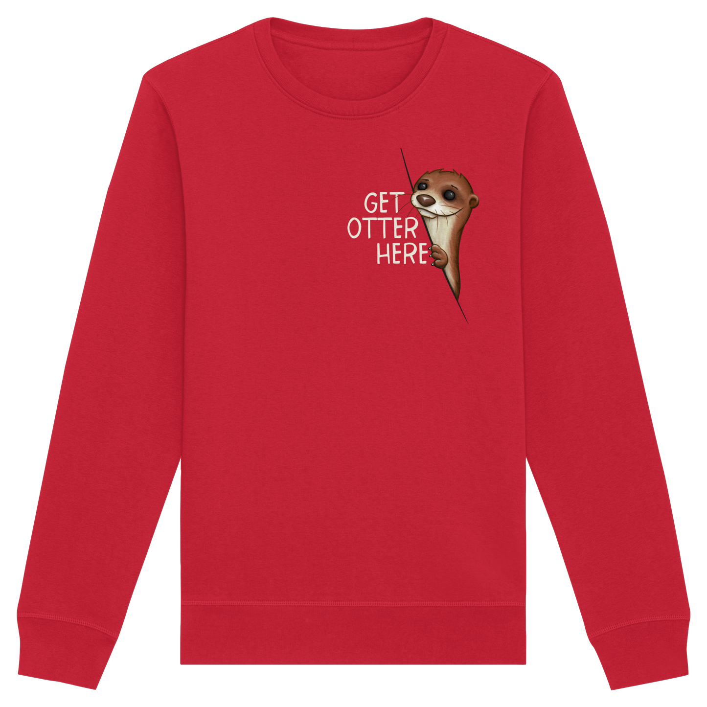 Get Otter Here | Lustiger Otter Kalauer - Organic Basic Unisex Sweatshirt