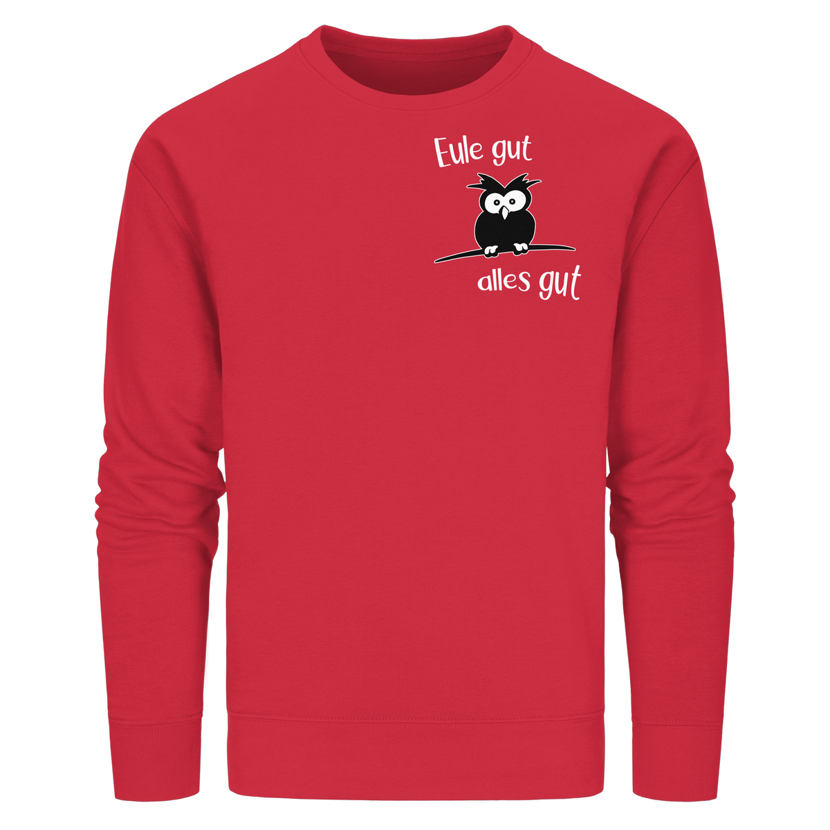Eule gut, alles gut - Organic Basic Unisex Sweatshirt