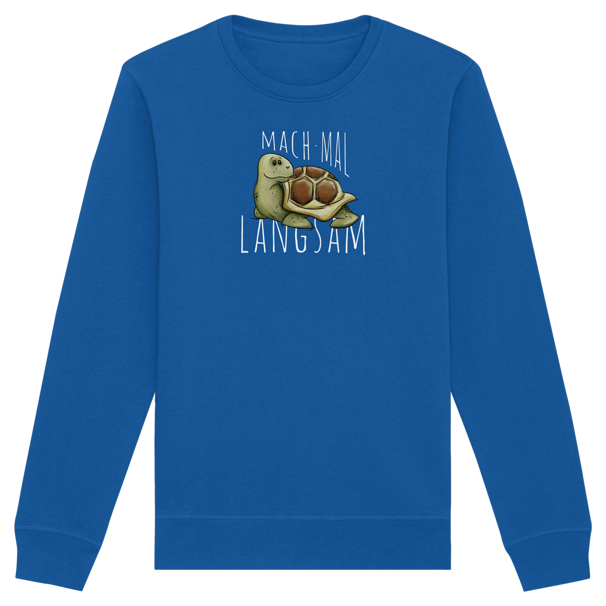 Mach mal langsam Schildkröte - Organic Basic Unisex Sweatshirt