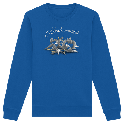 Kraah-masté! Yoga Raben Krähen - Organic Basic Unisex Sweatshirt