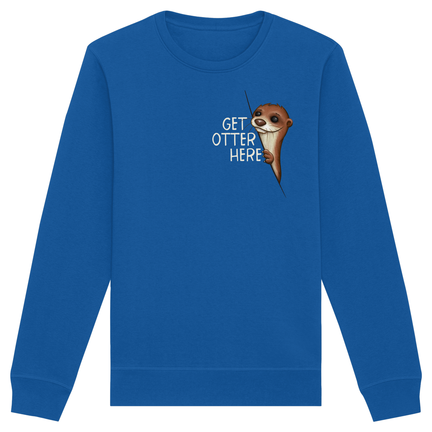 Get Otter Here | Lustiger Otter Kalauer - Organic Basic Unisex Sweatshirt