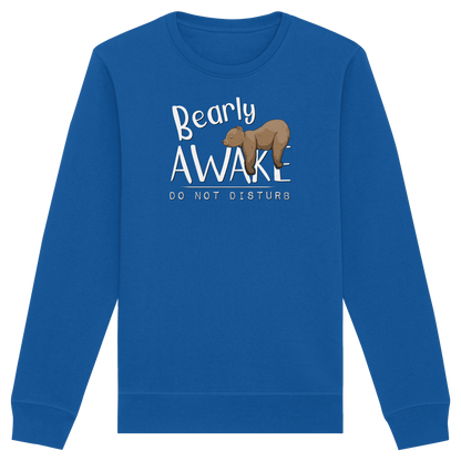 Bearly Awake Bitte nicht stören Bär - Organic Basic Unisex Sweatshirt