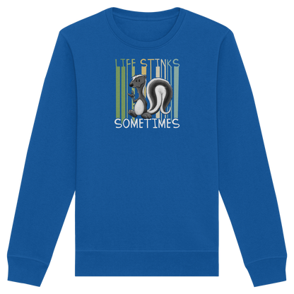 Life Stinks Sometimes Stinktier Weisheit - Organic Basic Unisex Sweatshirt