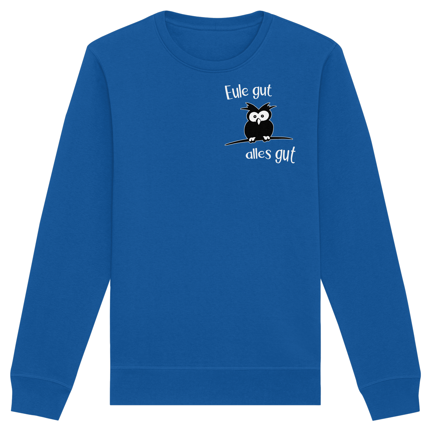 Eule gut, alles gut - Organic Basic Unisex Sweatshirt