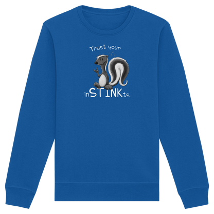 Trust Your inSTINKts Stinktier Humor - Organic Basic Unisex Sweatshirt