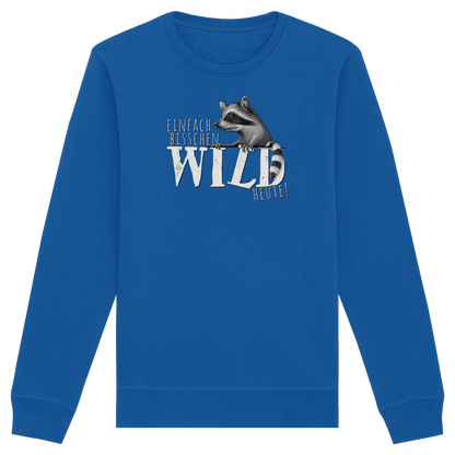 Bisschen wild heute! Waschbär - Organic Basic Unisex Sweatshirt