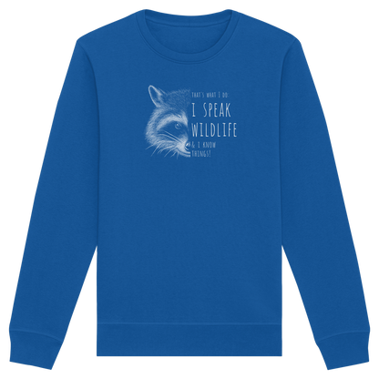I Speak Wildlife And I Know Waschbär - Organic Basic Unisex Sweatshirt