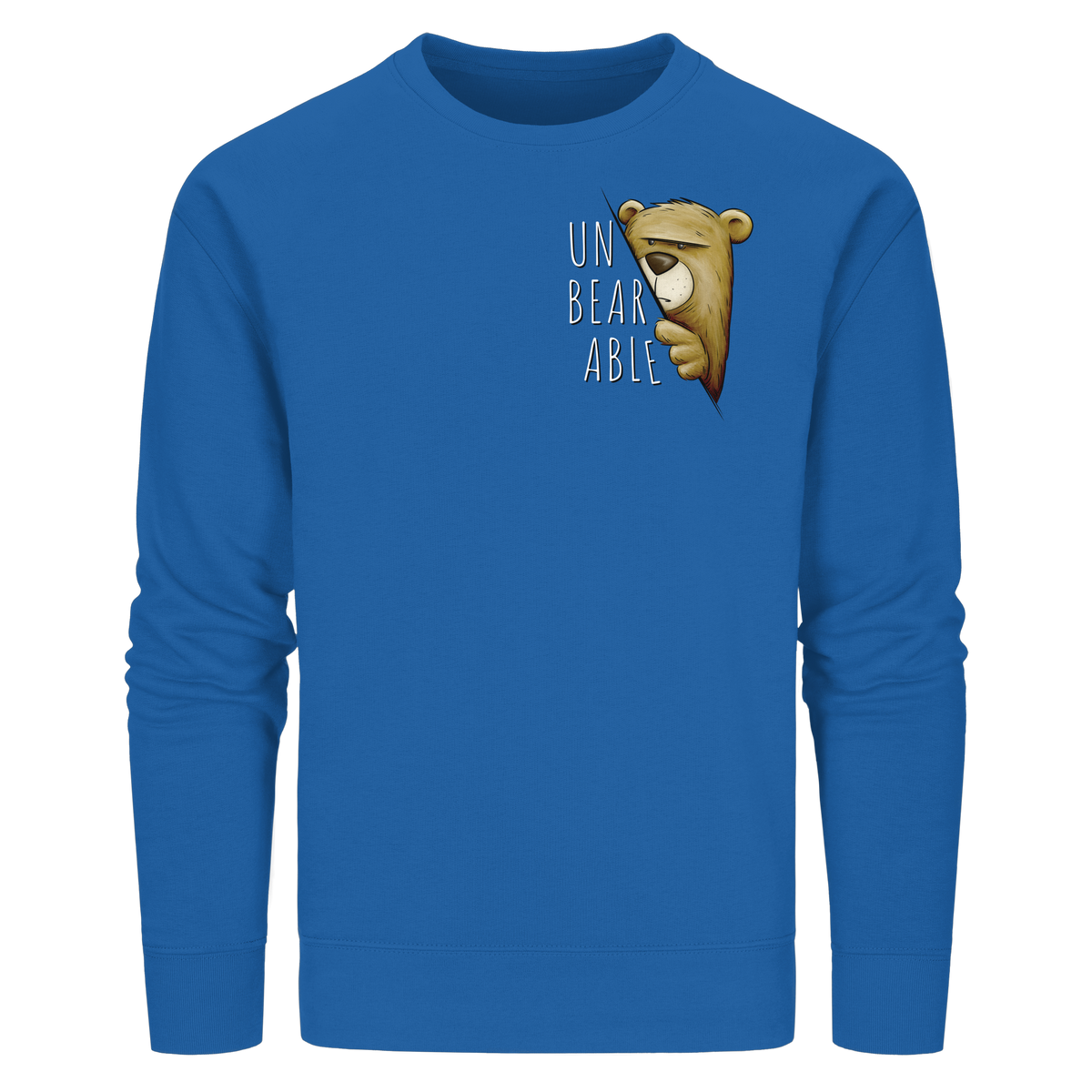 Unbearable – Unerträglich Bär - Organic Basic Unisex Sweatshirt