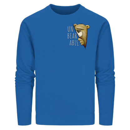 Unbearable – Unerträglich Bär - Organic Basic Unisex Sweatshirt