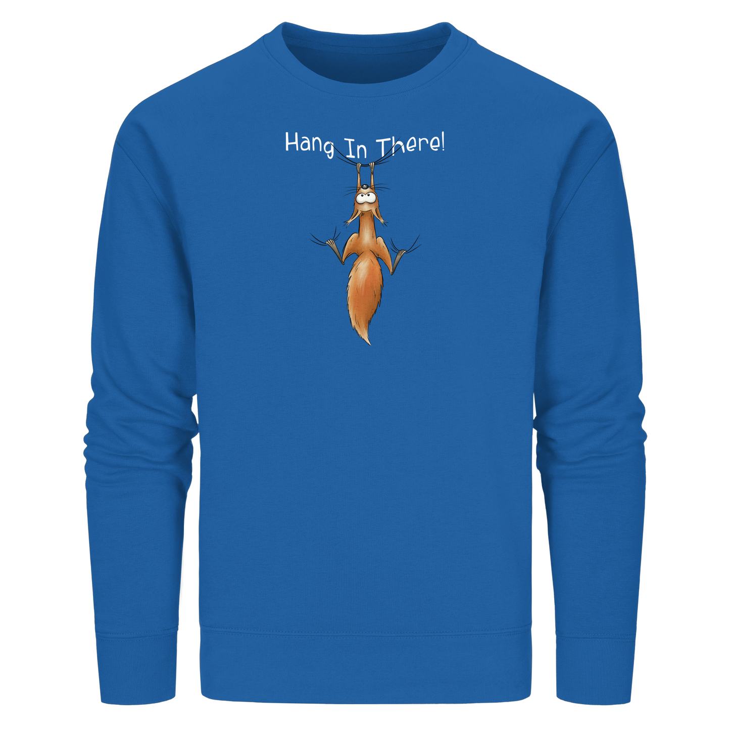 Hang In There | Lässiges Eichhörnchen - Organic Basic Unisex Sweatshirt