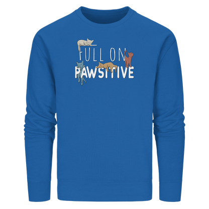 Full On Pawsitive! Gechillte Katzen - Organic Basic Unisex Sweatshirt