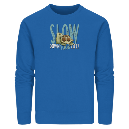 Slow Down Your Life Schildkröte - Organic Basic Unisex Sweatshirt