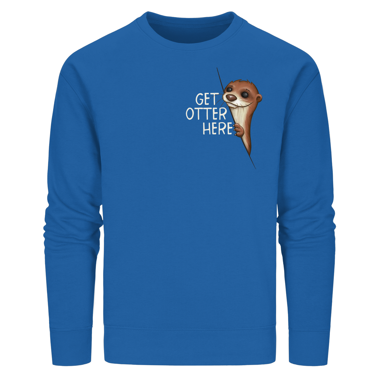 Get Otter Here | Lustiger Otter Kalauer - Organic Basic Unisex Sweatshirt