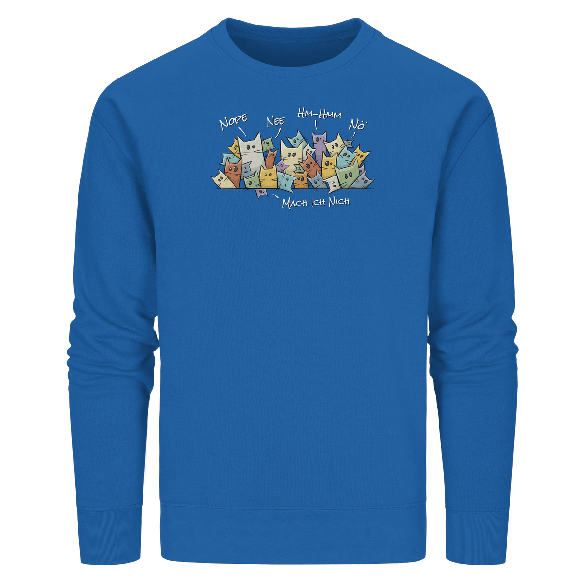 Nope, Nee, Nö Katzen - Organic Basic Unisex Sweatshirt