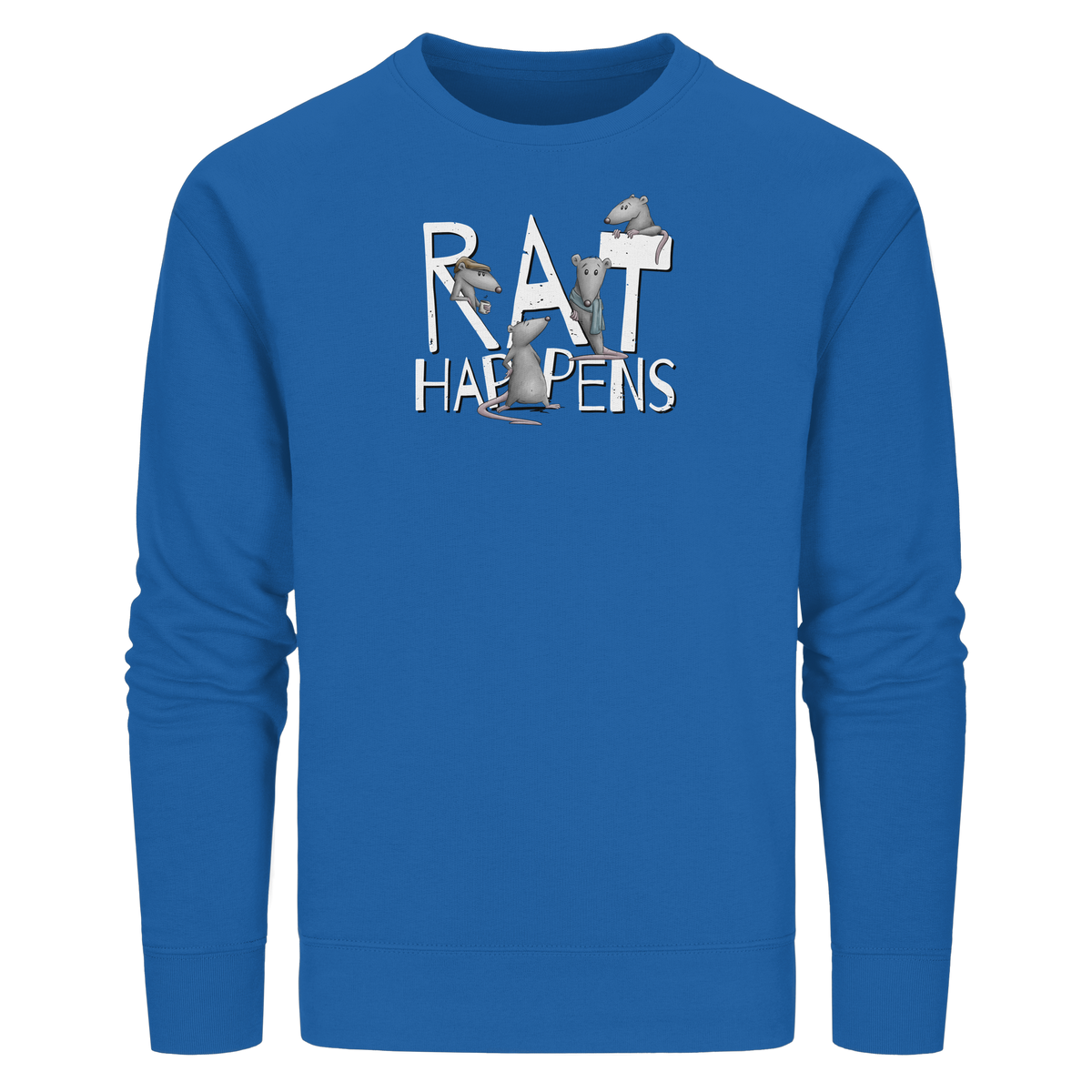 Rat Happens Ratten - Organic Basic Unisex Sweatshirt