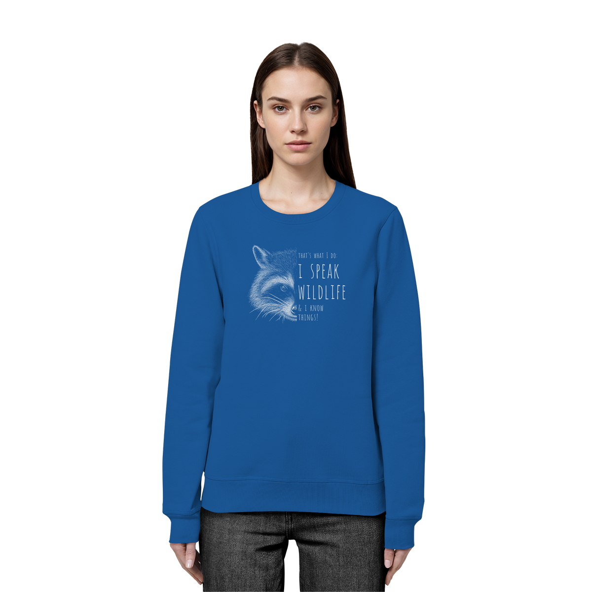 I Speak Wildlife And I Know Waschbär - Organic Basic Unisex Sweatshirt