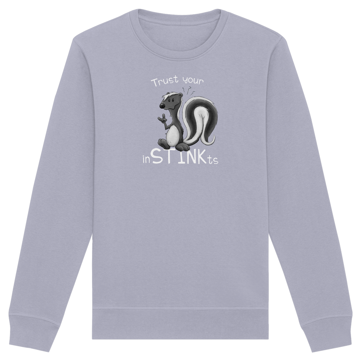 Trust Your inSTINKts Stinktier Humor - Organic Basic Unisex Sweatshirt