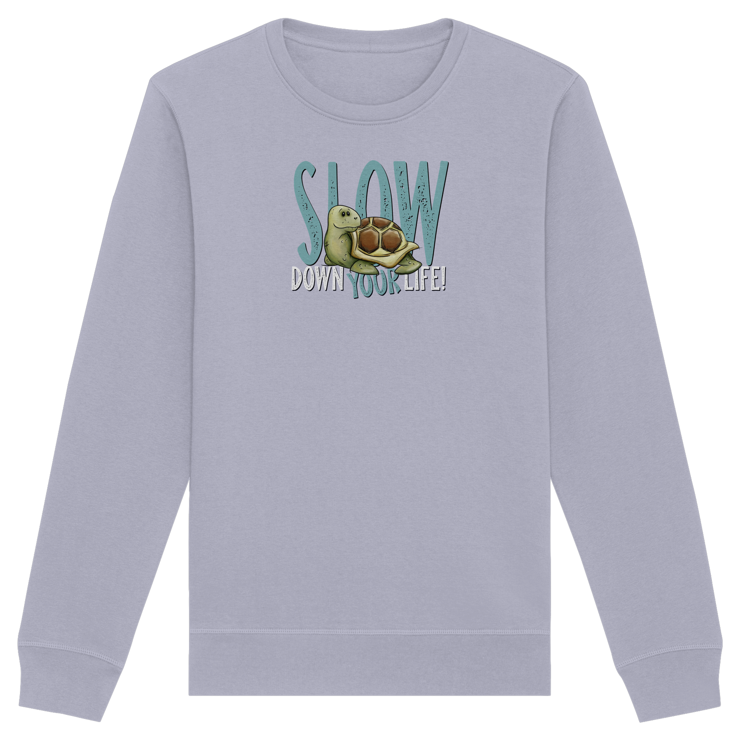 Slow Down Your Life Schildkröte - Organic Basic Unisex Sweatshirt