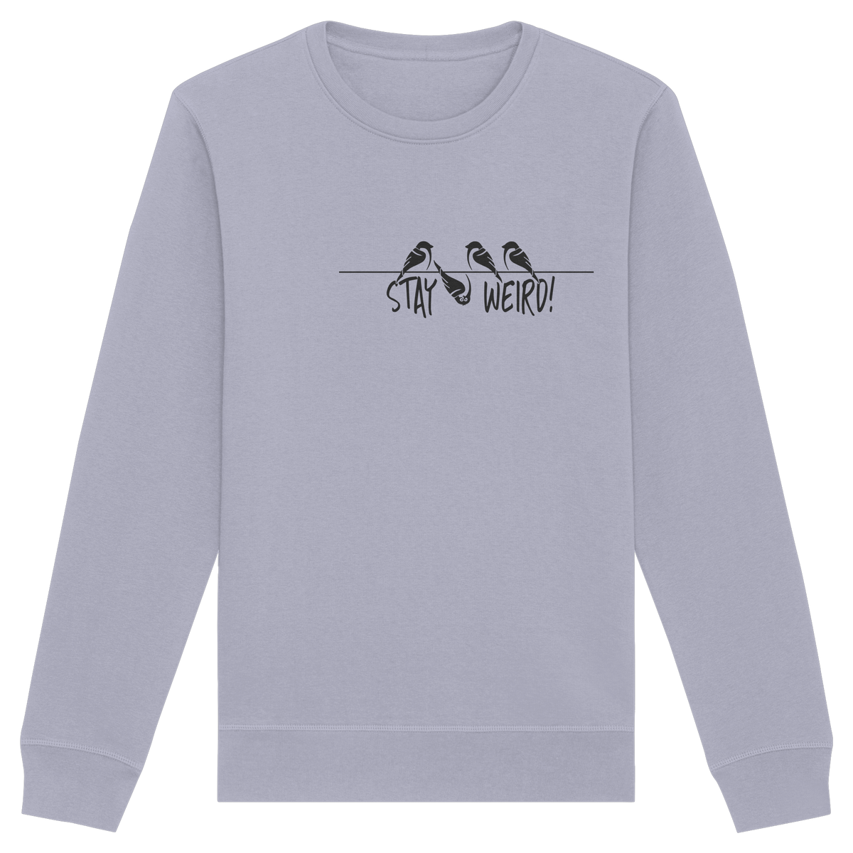 Stay Weird! Schräger Vogel Spatz - Organic Basic Unisex Sweatshirt