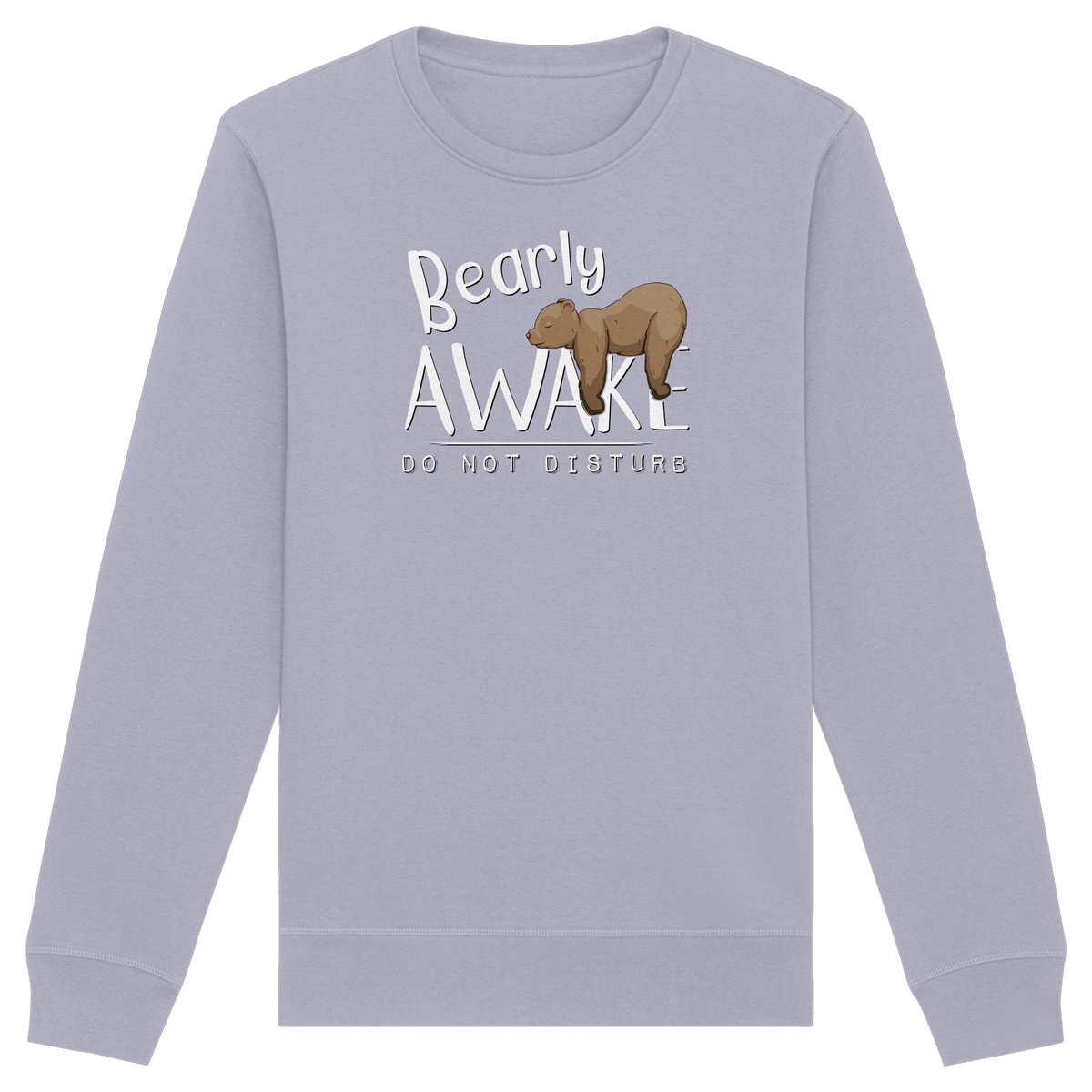 Bearly Awake Bitte nicht stören Bär - Organic Basic Unisex Sweatshirt