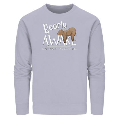 Bearly Awake Bitte nicht stören Bär - Organic Basic Unisex Sweatshirt