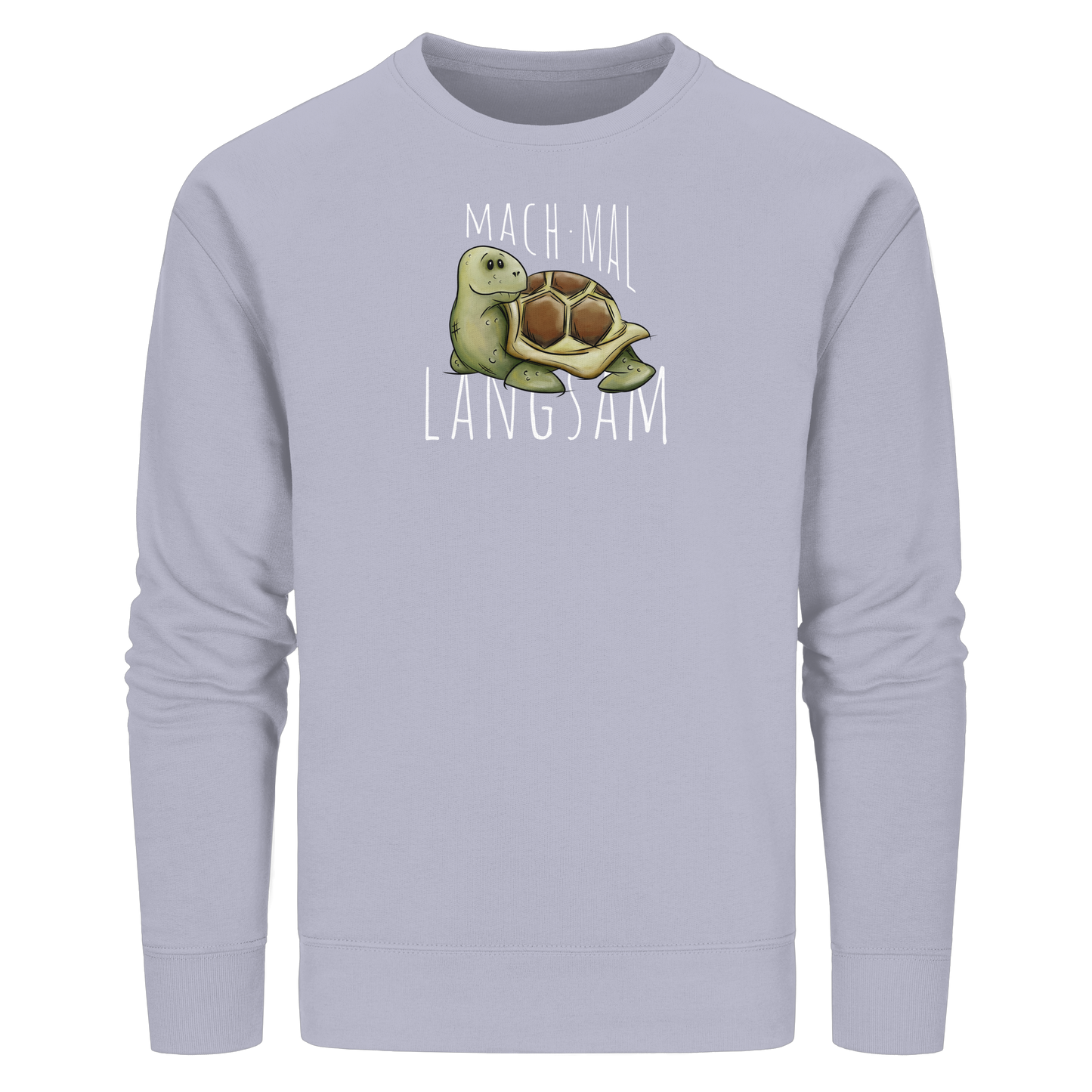 Mach mal langsam Schildkröte - Organic Basic Unisex Sweatshirt