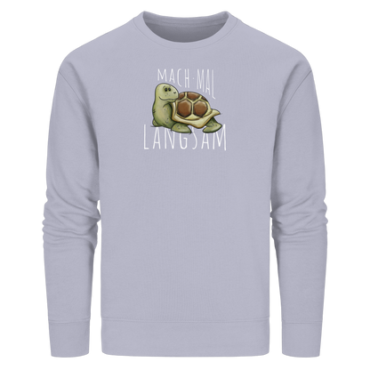 Mach mal langsam Schildkröte - Organic Basic Unisex Sweatshirt