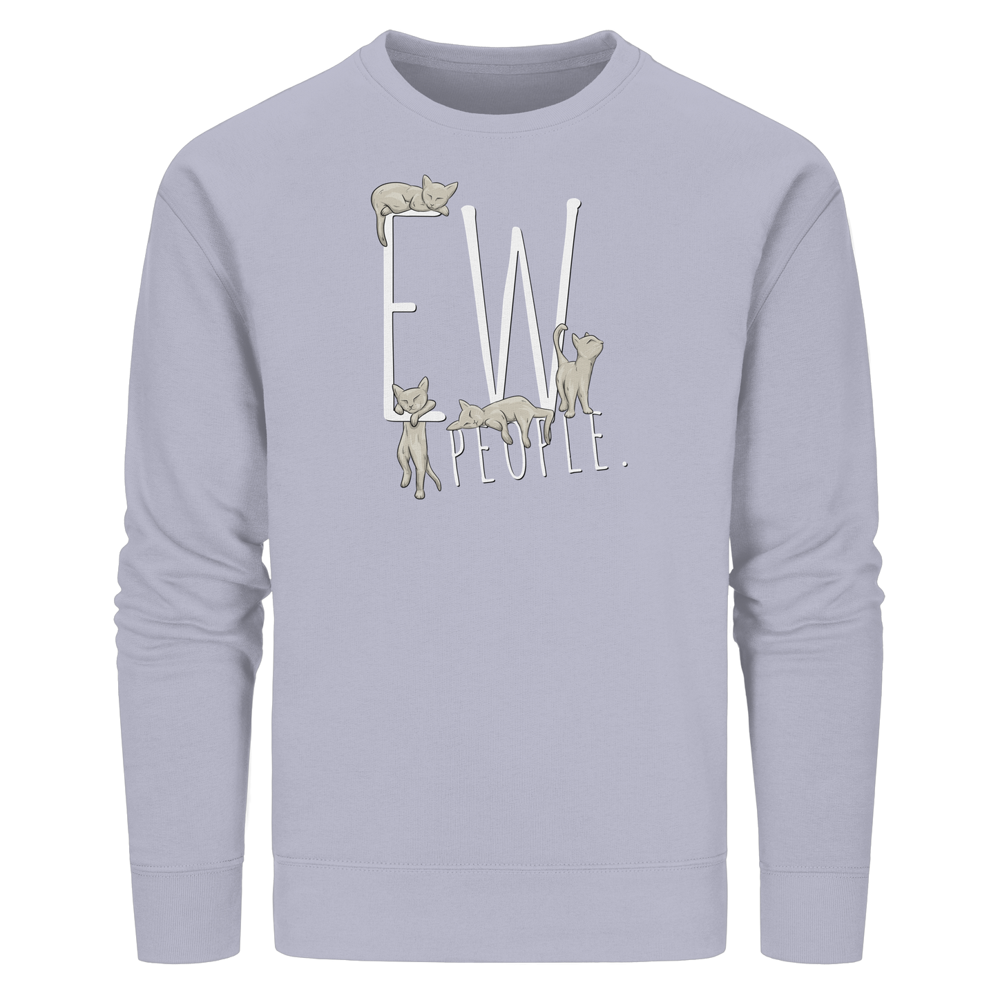 Ew, People. Sarkastische Katzen - Organic Basic Unisex Sweatshirt