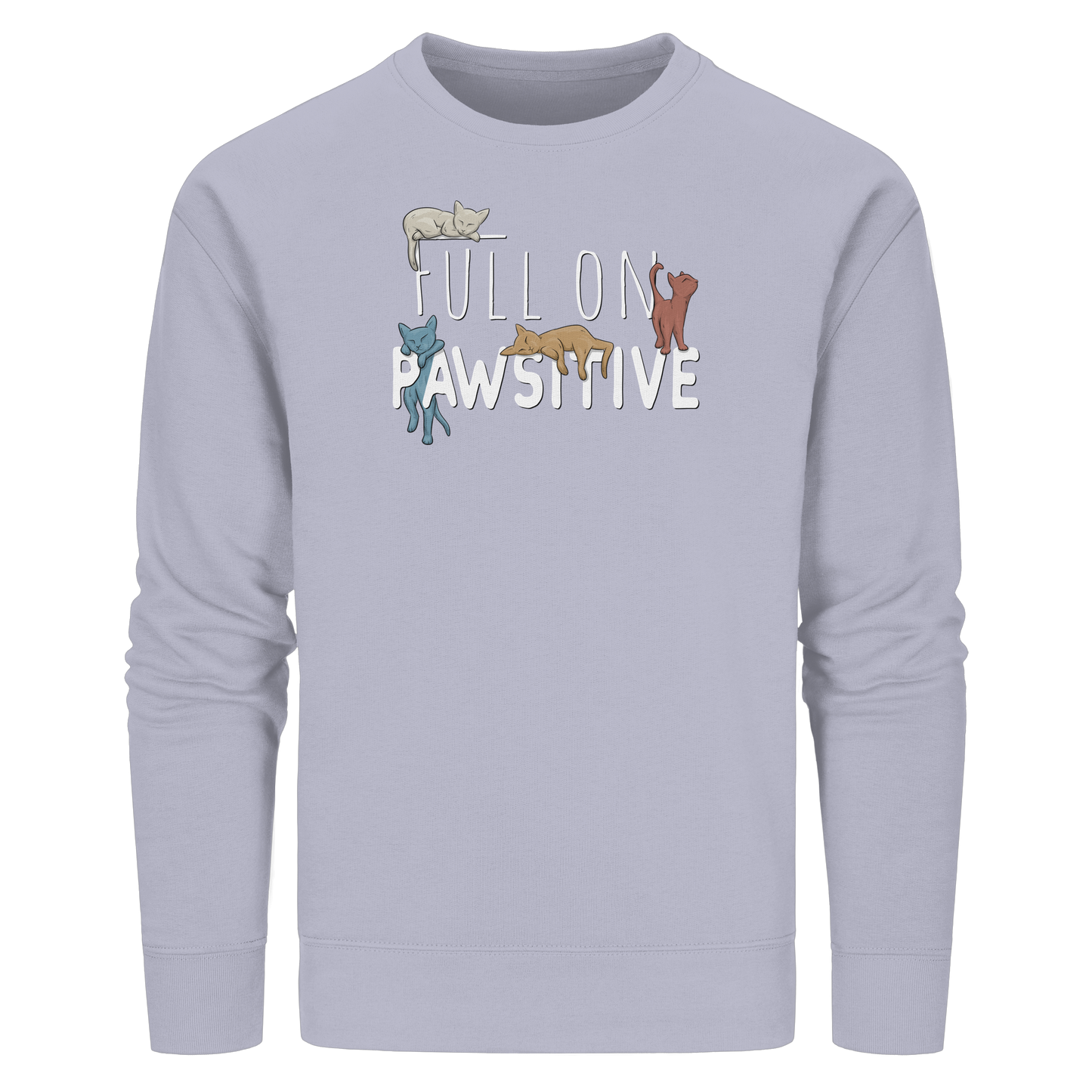 Full On Pawsitive! Gechillte Katzen - Organic Basic Unisex Sweatshirt